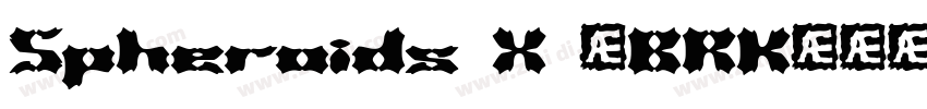 Spheroids X (BRK)字体转换